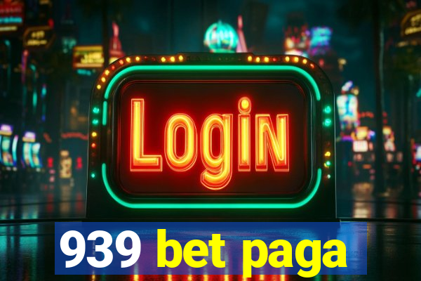 939 bet paga